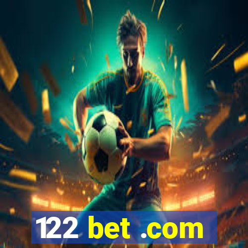 122 bet .com