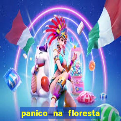 panico na floresta 4 filme completo dublado mega filmes