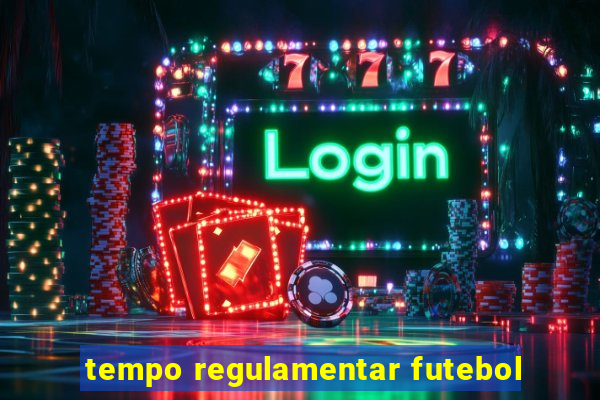 tempo regulamentar futebol