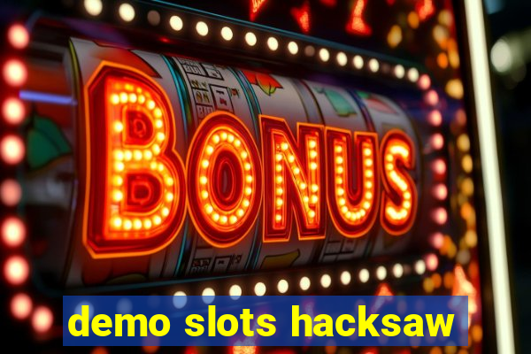 demo slots hacksaw