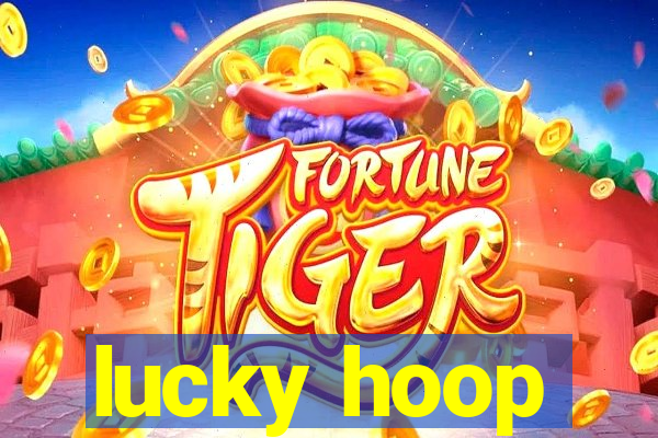 lucky hoop