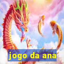 jogo da ana