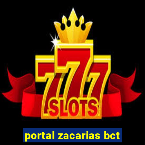 portal zacarias bct