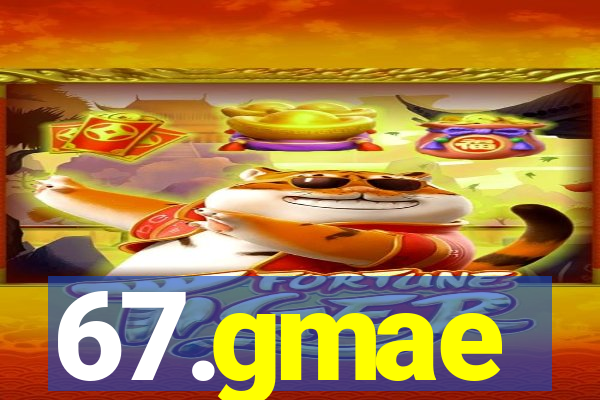 67.gmae