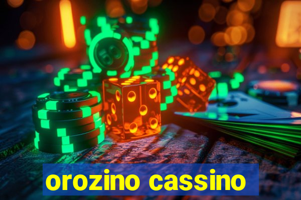 orozino cassino