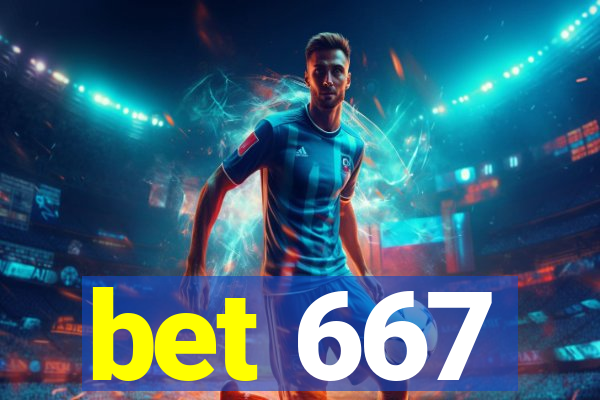 bet 667