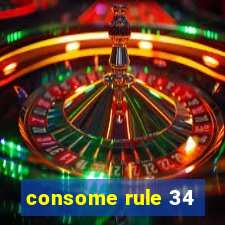 consome rule 34