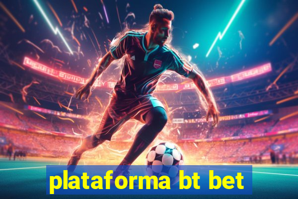 plataforma bt bet