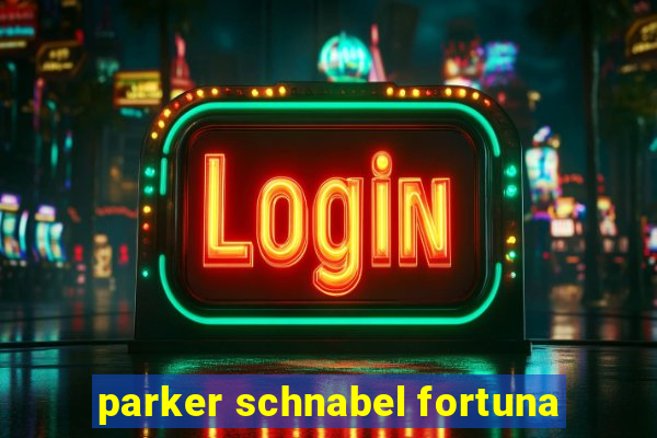 parker schnabel fortuna