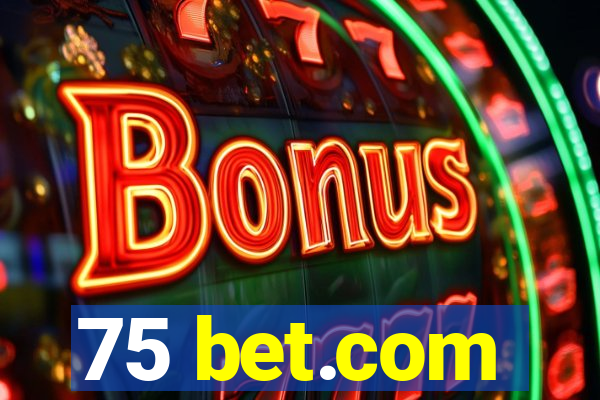 75 bet.com