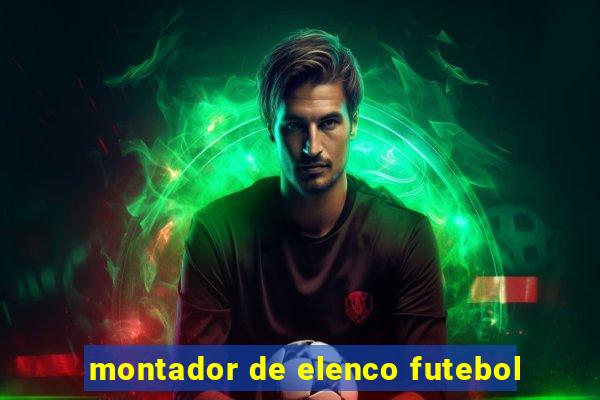 montador de elenco futebol