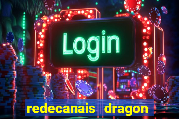 redecanais dragon ball clássico