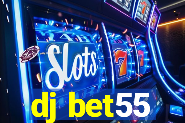 dj bet55