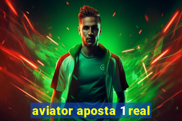 aviator aposta 1 real