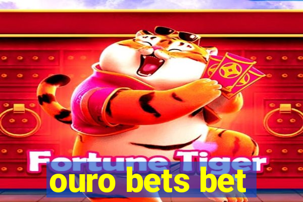 ouro bets bet