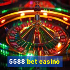 5588 bet casino