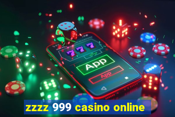 zzzz 999 casino online