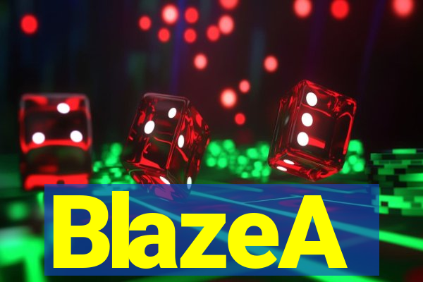 BlazeA