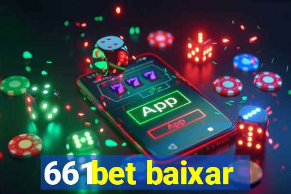 661bet baixar