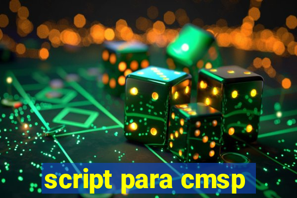 script para cmsp