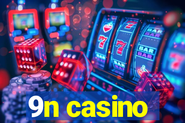 9n casino