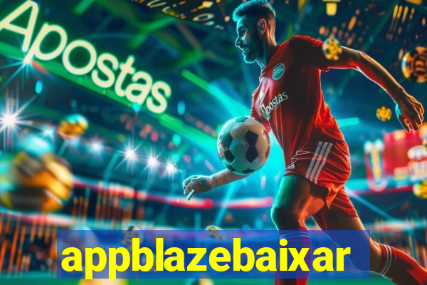 appblazebaixar