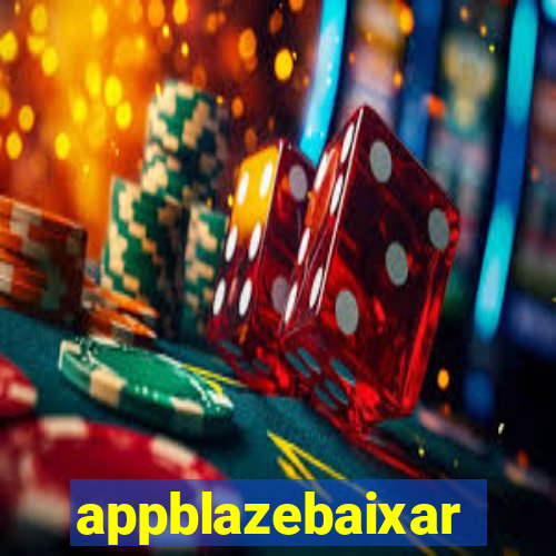 appblazebaixar