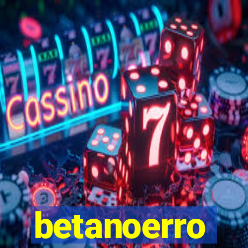 betanoerro