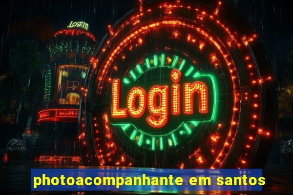 photoacompanhante em santos