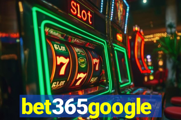 bet365google