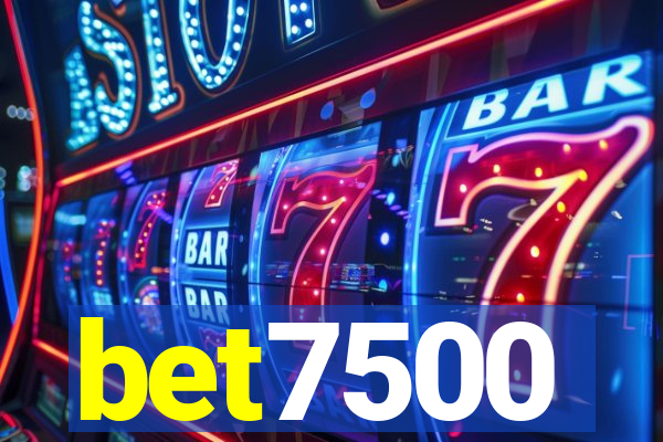 bet7500