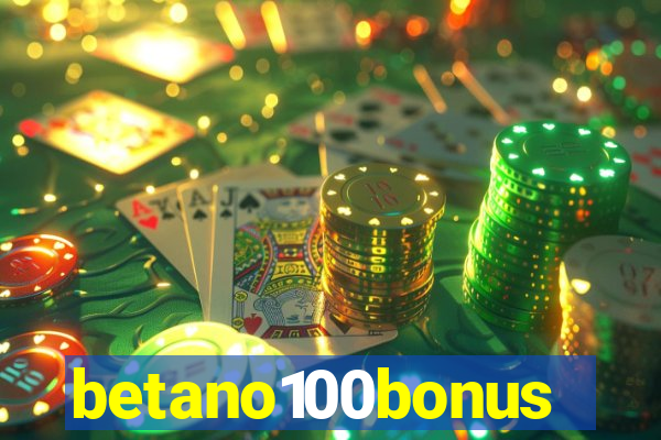 betano100bonus