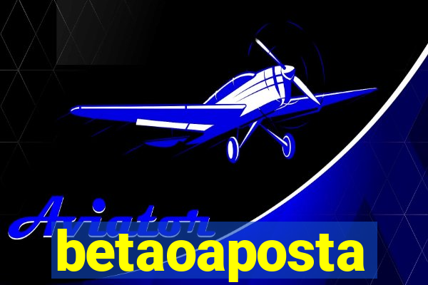 betaoaposta