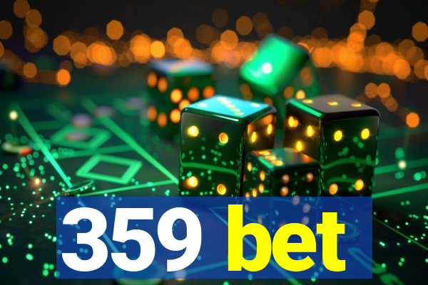 359 bet