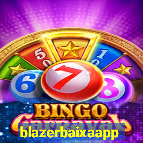 blazerbaixaapp