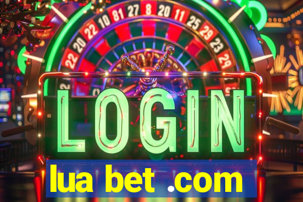 lua bet .com