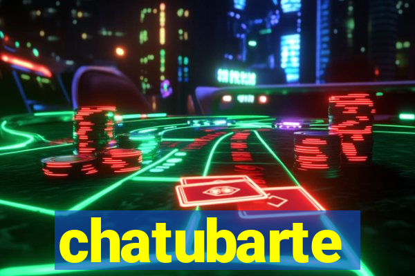 chatubarte