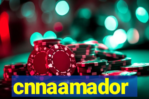 cnnaamador