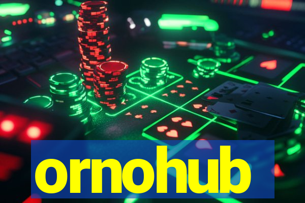 ornohub