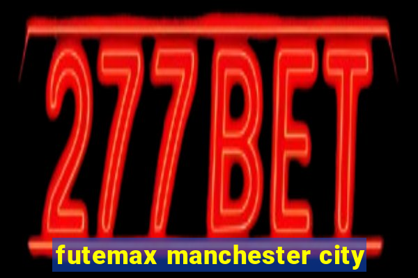 futemax manchester city