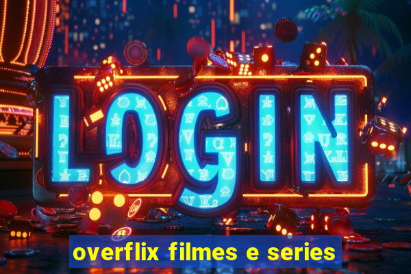 overflix filmes e series