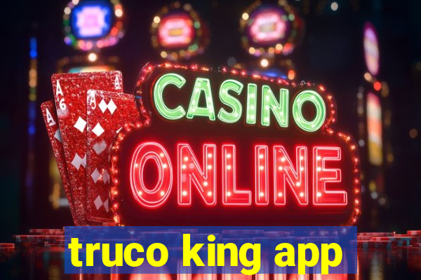 truco king app