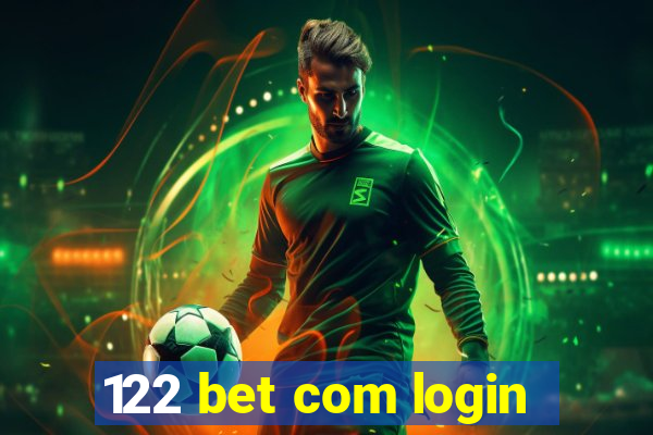 122 bet com login