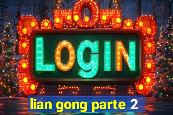 lian gong parte 2