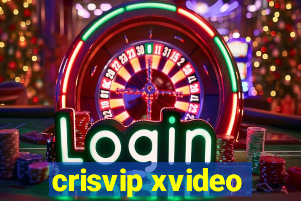 crisvip xvideo