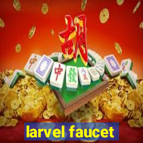 larvel faucet