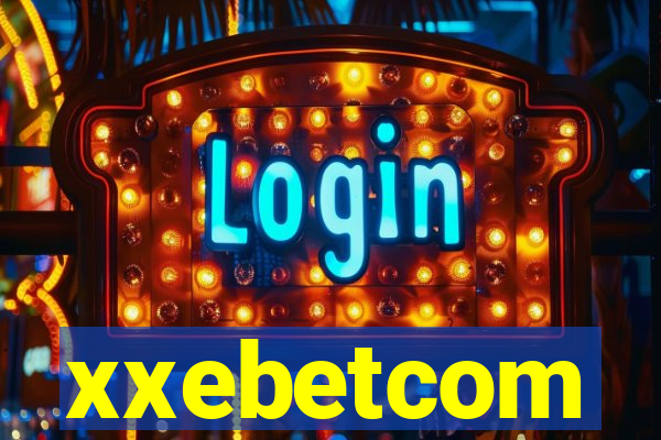 xxebetcom