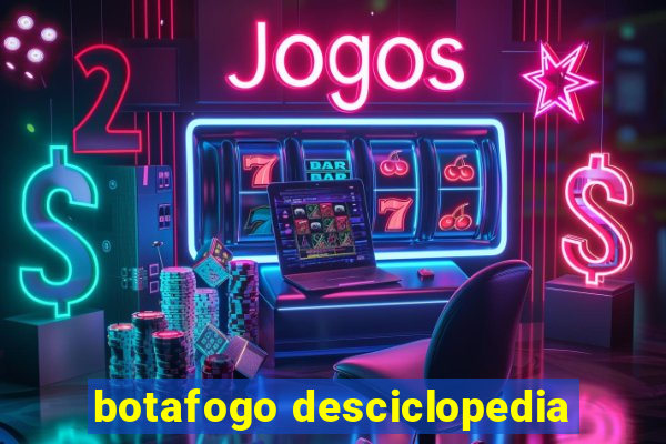 botafogo desciclopedia