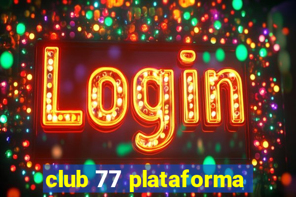 club 77 plataforma