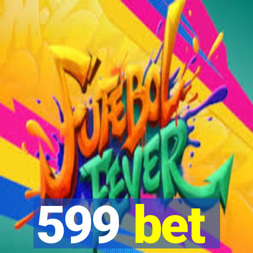 599 bet